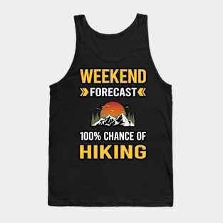 Weekend Forecast Hiking Hike Hiker Tank Top